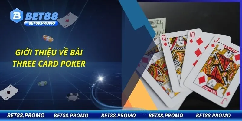Giới thiệu về bài Three card poker