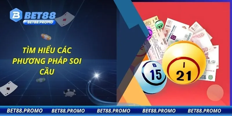 Tìm hiểu các phương pháp soi cầu