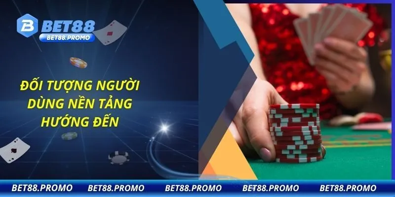 Đối tượng người dùng nền tảng hướng đến