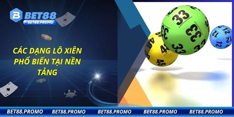 Các dạng lô xiên phổ biến tại nền tảng